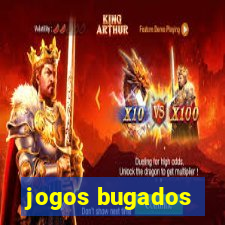 jogos bugados