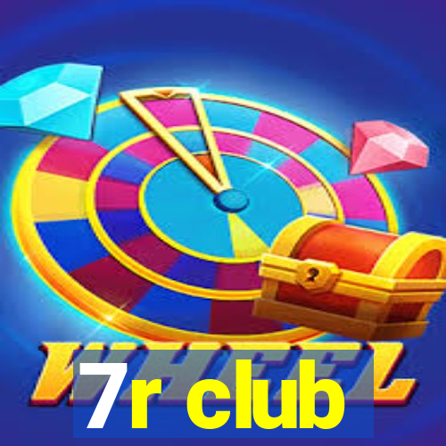 7r club