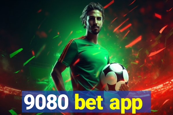 9080 bet app