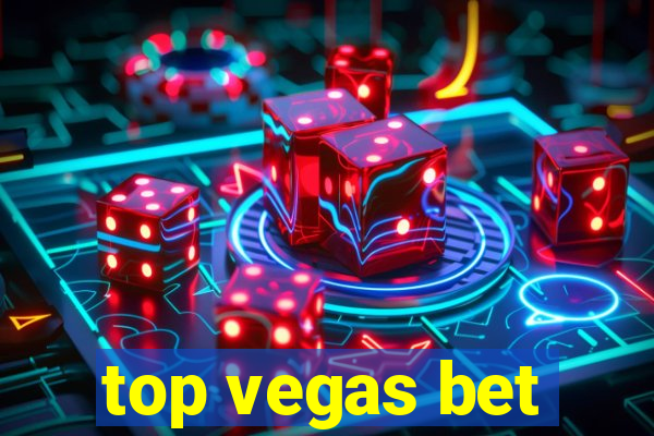 top vegas bet