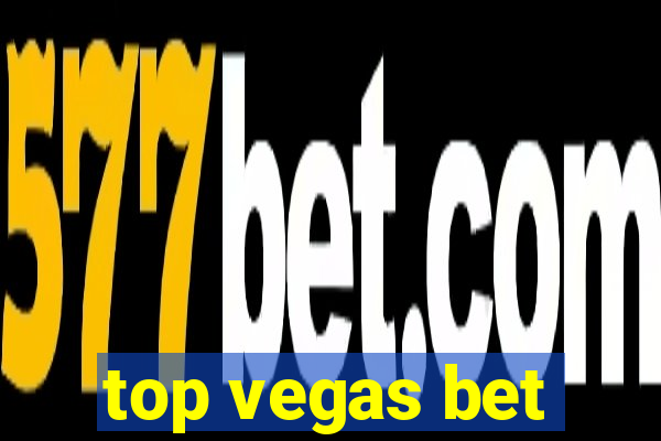 top vegas bet