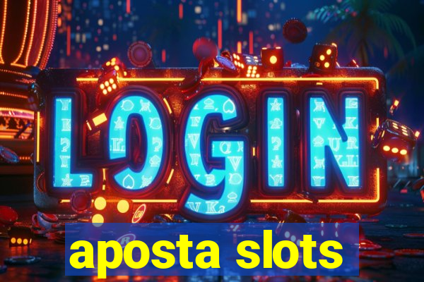 aposta slots