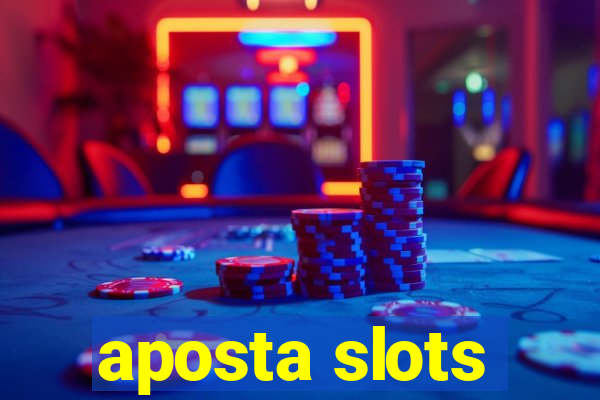 aposta slots