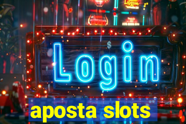 aposta slots