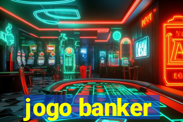 jogo banker