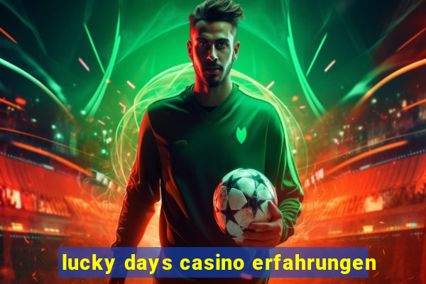 lucky days casino erfahrungen