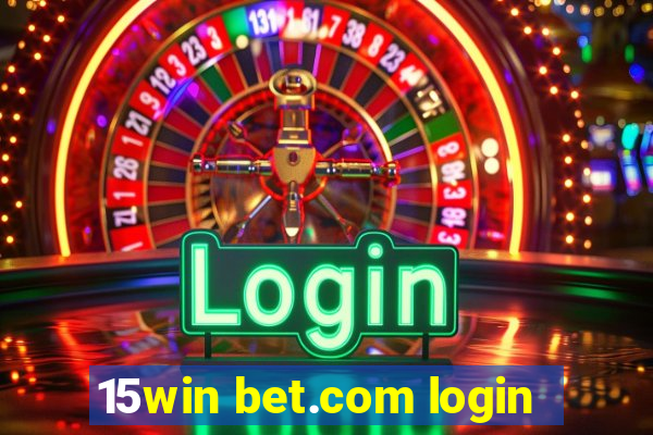 15win bet.com login