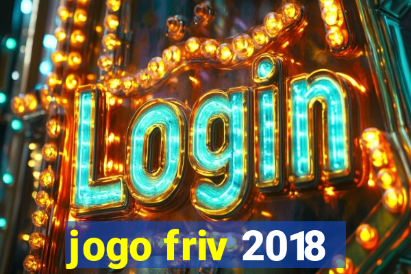 jogo friv 2018