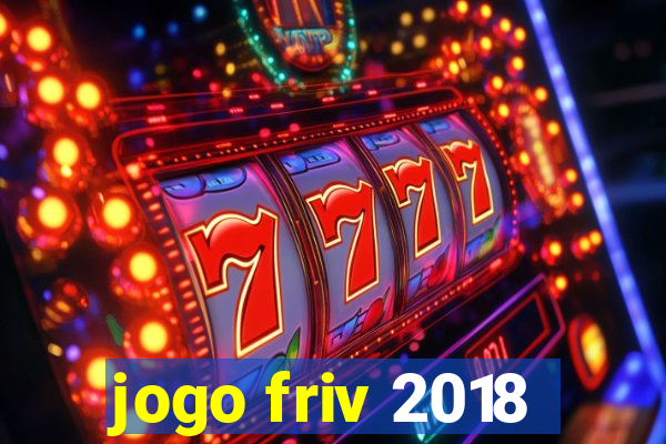 jogo friv 2018