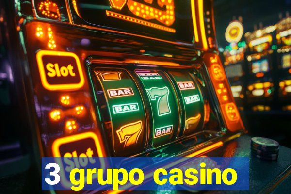 3 grupo casino