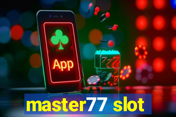 master77 slot