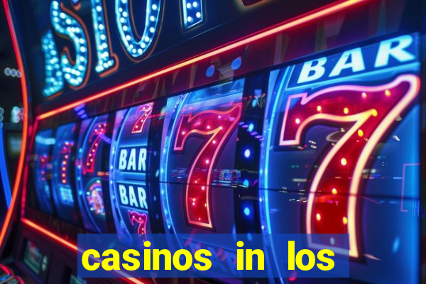 casinos in los angeles california