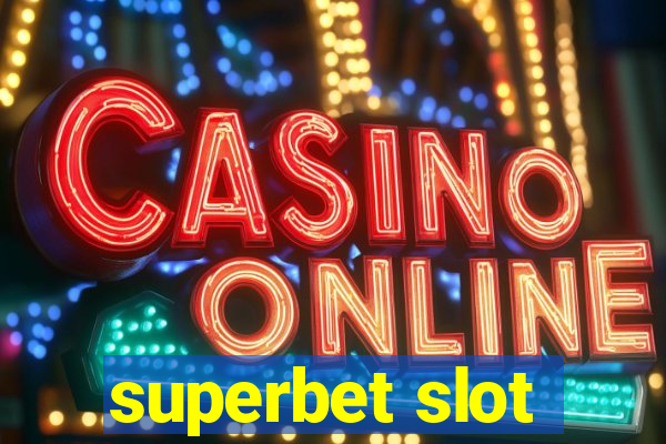 superbet slot