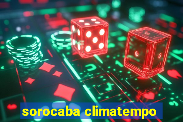 sorocaba climatempo