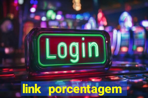 link porcentagem slots pp