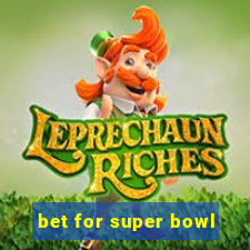 bet for super bowl