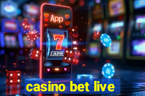 casino bet live