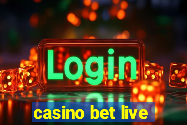 casino bet live