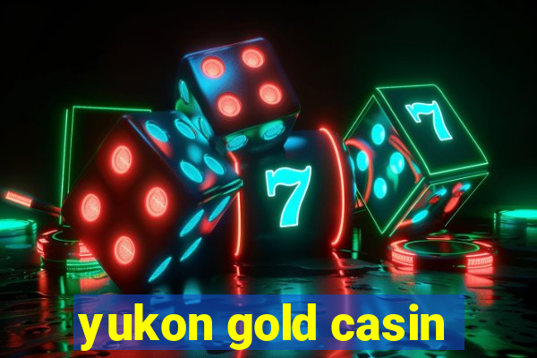 yukon gold casin