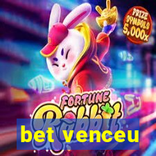 bet venceu