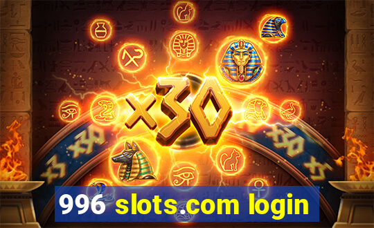 996 slots.com login