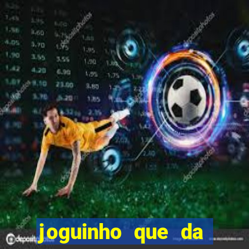 joguinho que da bonus no cadastro