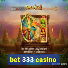 bet 333 casino