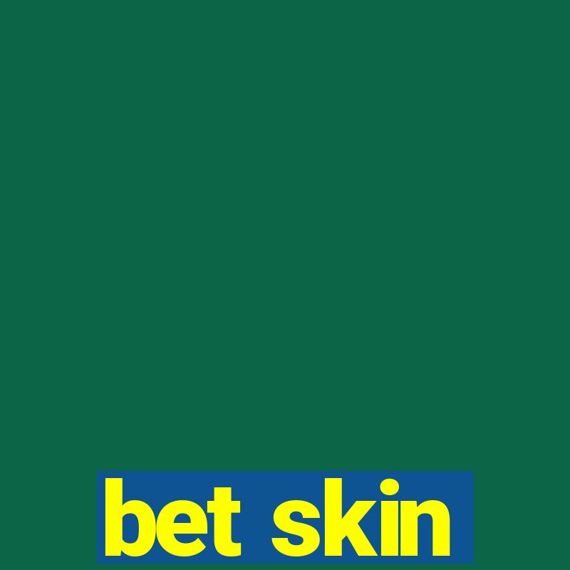 bet skin