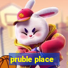 pruble place