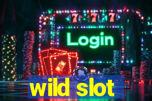 wild slot