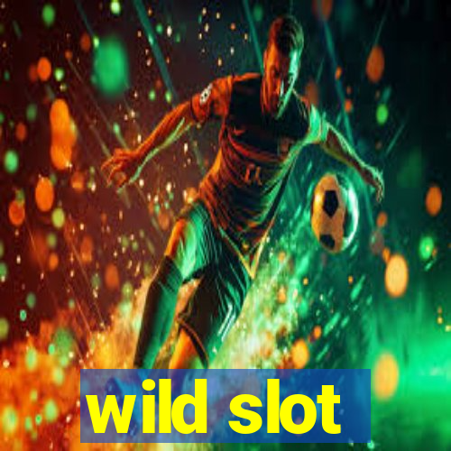 wild slot