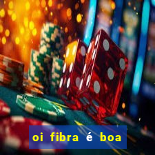 oi fibra é boa para jogos