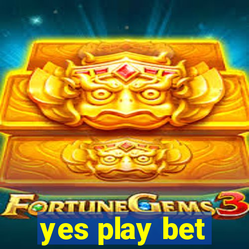 yes play bet