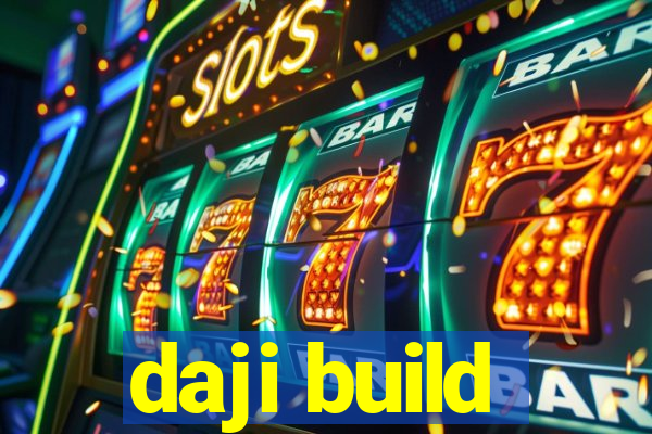 daji build