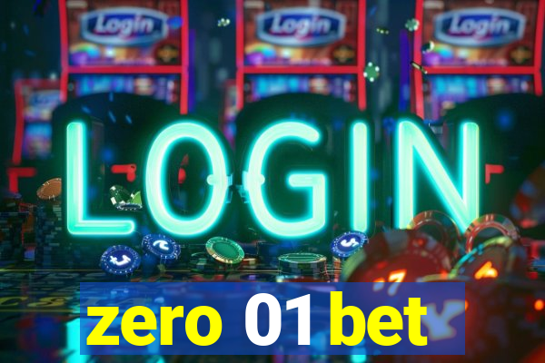 zero 01 bet