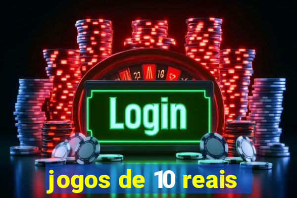 jogos de 10 reais