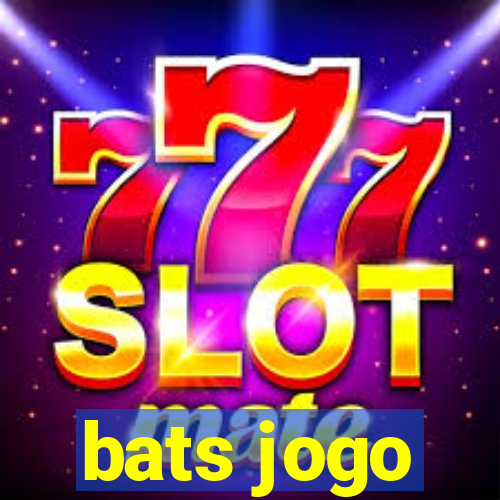 bats jogo