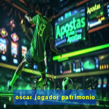 oscar jogador patrimonio