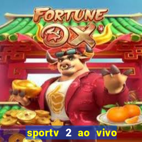 sportv 2 ao vivo mega canais