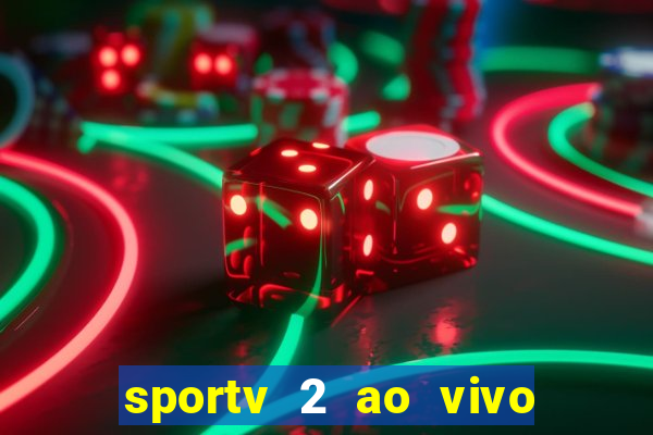 sportv 2 ao vivo mega canais