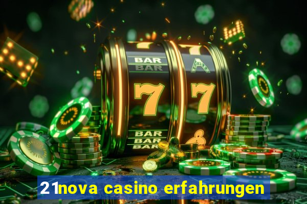 21nova casino erfahrungen