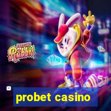 probet casino