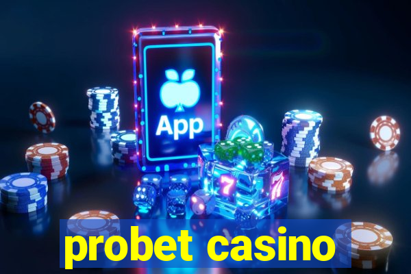 probet casino