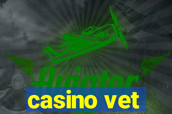 casino vet