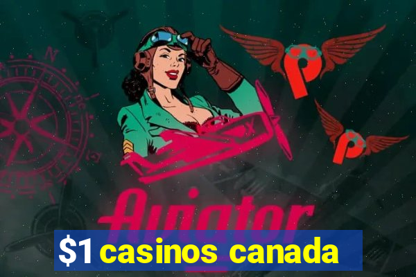 $1 casinos canada