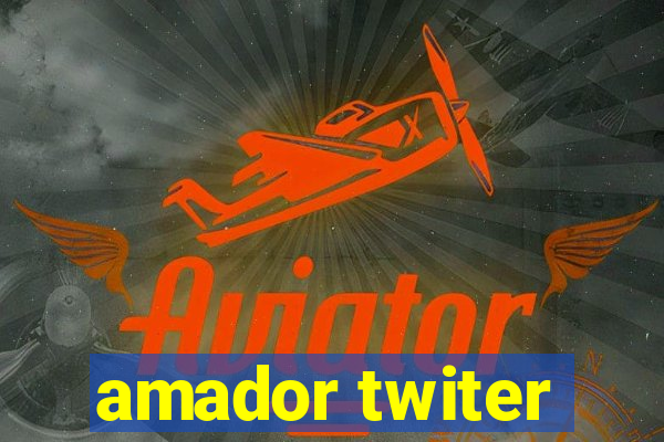 amador twiter