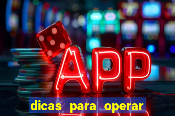 dicas para operar na iq option