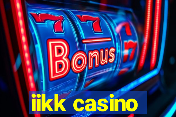 iikk casino