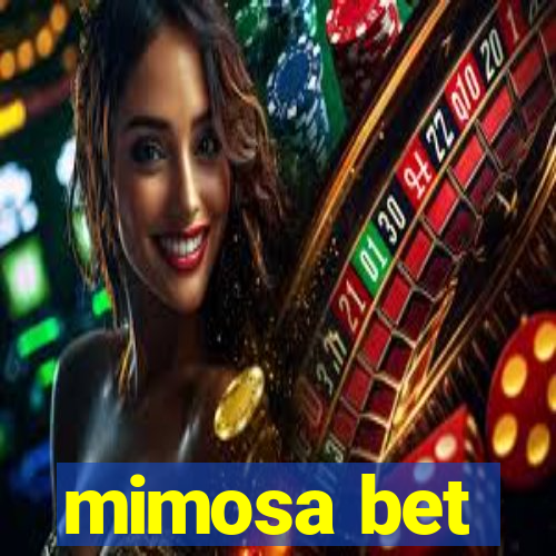 mimosa bet