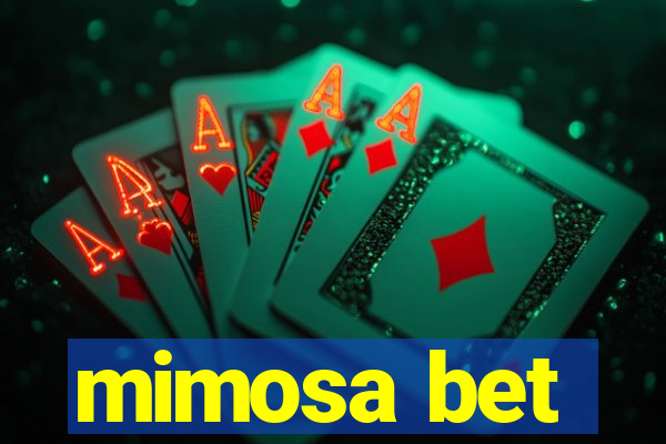 mimosa bet